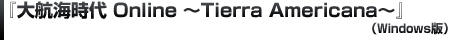 ����ҳ����� Online ��Tierra Americana���١�Windows�ǡ�